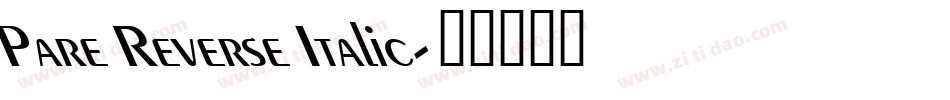 Pare Reverse Italic字体转换